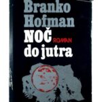 Noč do jutra in Po vsej sili živ