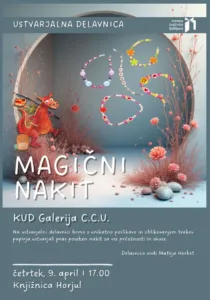 Ustvarjalna delavnica MAGIČNI NAKIT – KUD Galerija C.C.U